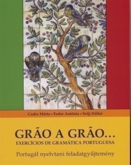Gráo a gráo... - Exercícios de gramática portuguesa - Portugál nyelvtani feladatgyűjtemény
