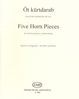 Öt kürtdarab - magyar szerzők művei kürtre és zongorára