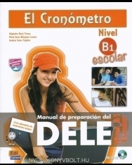 El Cronómetro Nivel B1 Escolar - Manual de preparación del DELE B1 Escolar Incluye CD
