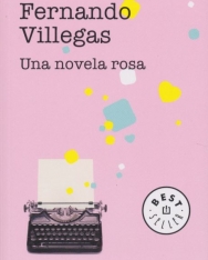 Fernando Villegas: Una Novela Rosa