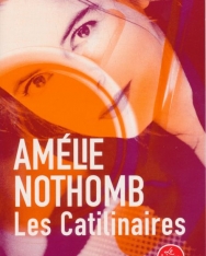 Amélie Nothomb: Les Catilinaires