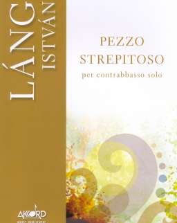 Láng István: Pezzo Strepitoso - szóló nagybőgőre