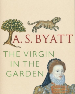 A. S. Byatt : The Virgin in the Garden
