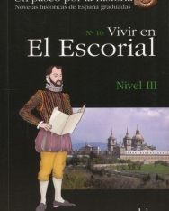 Vivir en el Escorial - Colección Un paseo por la historia Nivel III