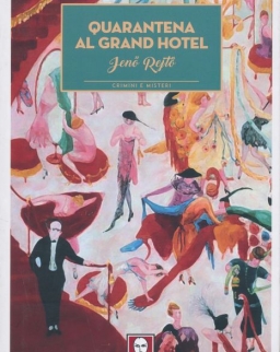 Rejtő Jenő: Quarantena al Grand Hotel  (Vesztegzár a Grand Hotelben olasz nyelven)