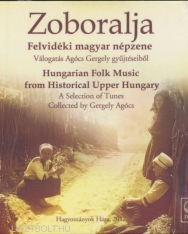 Zoboralja - Felvidéki magyar népzene, válogatás Agócs Gergely gyűjtéseiből
