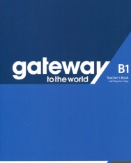 Gateway to the World B1 Teacher's Book with Teacher's App