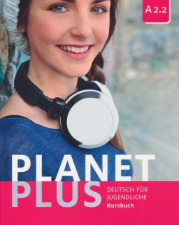 Planet Plus A2.2: Deutsch für Jugendliche.Deutsch als Fremdsprache / Kursbuch