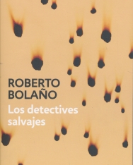 Roberto Bolano: Los detectives salvajes