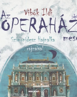 Vibók Ildi: Az Operaház meséi
