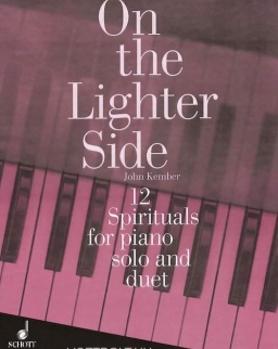On the Lighter Side - 12 Spirituals for Piano solo and duets (könnyű, szóló és négykezes darabok)