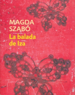 Szabó Magda: La balada de Iza (Pilátus spanyol nyelven)