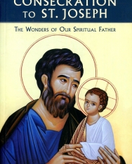 Donald H. Calloway: Consecration to St. Joseph - The Wonders of Our Spiritual Father