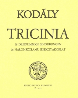 Kodály Zoltán: Tricinia (28 háromszólamú énekgyakorlat, szöveg nélküli kiadás)