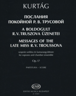 Kurtág György: A boldogult R. V. Truszova üzenetei op. 17 - szoprán szólóra és kamaraegyüttesre - partitúra