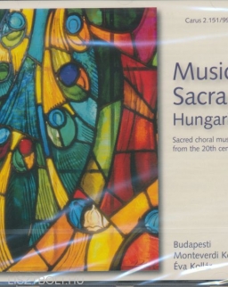 Musica Sacra Hungaria - Sacred Music from the 20th Century