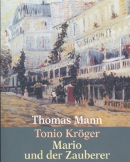 Thomas Mann: Tonio Kröger / Mario und der Zauberer