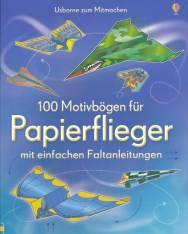 100 Motivbögen für Papierflieger mit einfachen Faltanleitungen
