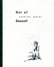 Pályi András: Out of Oneself