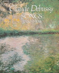 Claude Debussy: Songs 1880-1904
