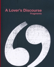 Roland Barthes: A Lover's Discourse: Fragments