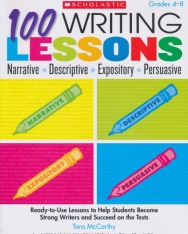100 Writing Lessons: Narrative - Descriptive - Expository - Persuasive