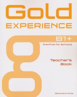 Gold Experience B1+ Pre-First for Schools Teacher's Book