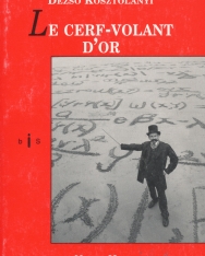 Kosztolányi Dezső: Le Cerf-Volant D'or (Aranysárkány francia nyelven)