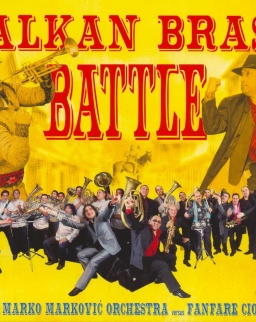 Boban & Marko Markovic Orchestra: Balkan Brass Battle