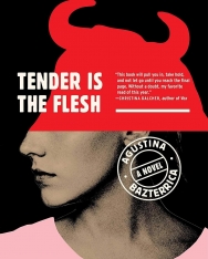 Agustina Bazterrica: Tender Is the Flesh