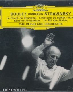 Stravinsky: Scherzo fantastique, Le Roi des étoiles, Le Chant du Rossignol, L'Historie de Soldat