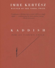 Kertész Imre: Kaddish for an Unborn Child