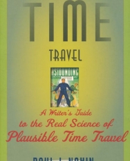 Paul Nahin: Time Travel: A Writer's Guide to the Real Science of Plausible Time Travel