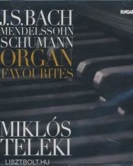Organ Favourites - Bach, Mendelssohn, Schumann, Franck, Widor művek orgonára