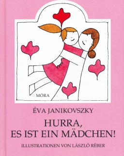Janikovsky Éva: Hurra, es ist ein madchen! (Örülj, hogy lány! német nyelven)