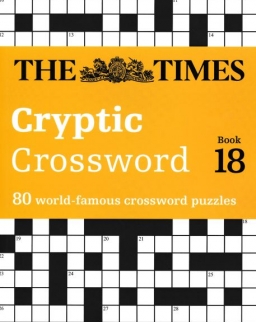 The Times Cryptic Crossword Book 18 - 80 of the world’s most famous crossword puzzles