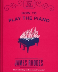 James Rhodes: How to Play the Piano