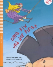 Oma Fix und der Pirat - Erste Eli Lektüren Niveau 1 (A0)