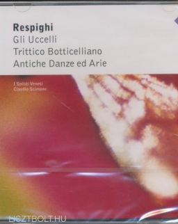 Otto Respighi: The Birds, Ancient Airs and Dances, Trittico Botticelliano