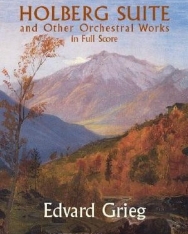 Edvard Grieg: Holberg Suite and Other Orchestral Works - partitúra