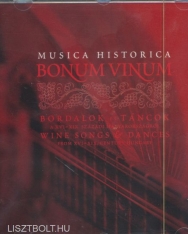 Musica Historica: Bonum Vinum -  bordalok és táncok a XVI-XIX. századi Magyarországról