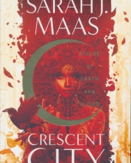 Sarah J. Maas: Crescent City - House of Earth and Blood