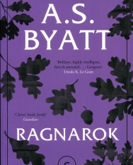 A. S. Byatt: Ragnarok