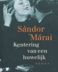 Márai Sándor: Kentering van een huwelijk (Az igazi/Judit holland nyelven)