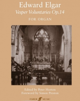 Edward Elgar: Vesper Voluntaries op. 14 for Organ