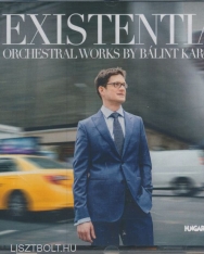 Karosi Bálint: Existentia - Orchestral Works