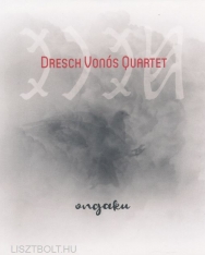 Dresch Vonós Quartet: Ongaku