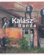 Kalász Banda: Mozgásban