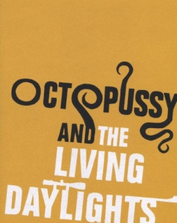 Ian Fleming: Octopussy and the Living Daylights