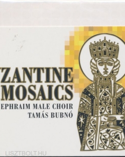 Szent Efrém Férfikar: Byzantine Mosaics 1.